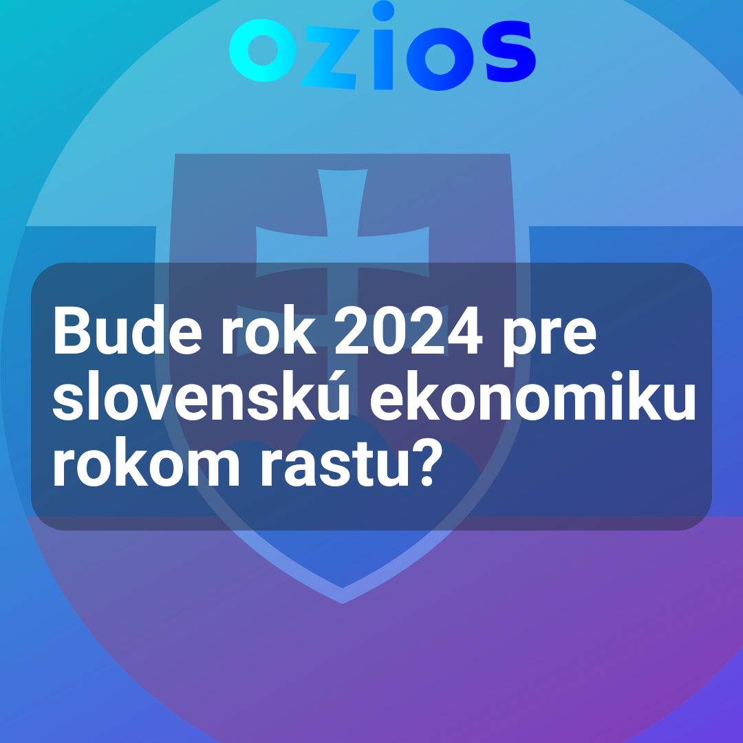 Bude rok 2024 pre slovenskú ekonomiku rokom rastu?